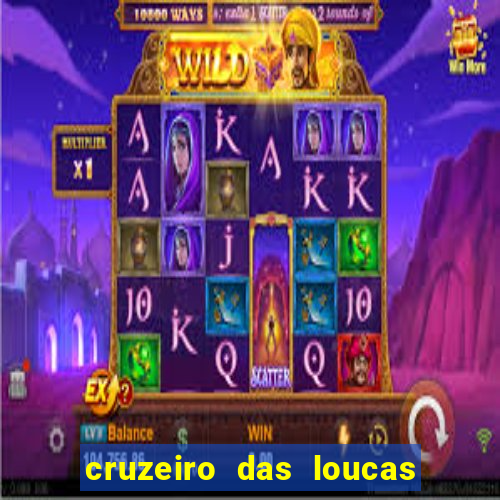 cruzeiro das loucas filme completo dublado